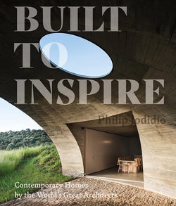 Built to Inspire: Contemporary Homes by the World's Great Architects