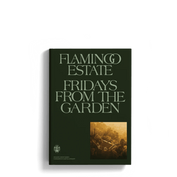 Fridays From the Garden Cook Book By Flamingo Estate